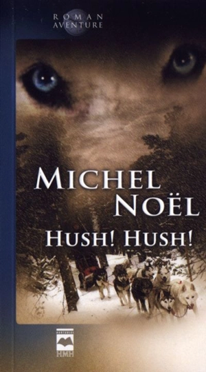 Hush ! : Hush ! - Michel Noël