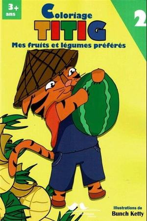 Titig : coloriage. Vol. 2. Mes fruits et légumes préférés - Ketty Bunch