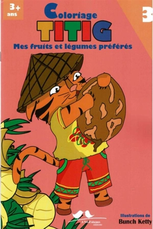 Titig : coloriage. Vol. 3. Mes fruits et légumes préférés - Ketty Bunch