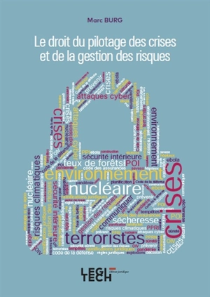 Le droit du pilotage des crises et de la gestion des risques - Marc Burg