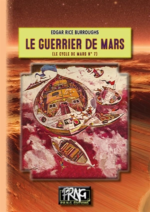 Le cycle de Mars. Vol. 7. Le guerrier de Mars - Edgar Rice Burroughs