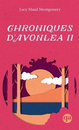 Chroniques d’Avonlea II - L.M. Montgomery