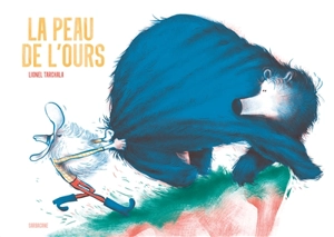 La peau de l'ours - Lionel Tarchala