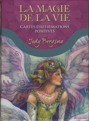 La magie de la vie : cartes d'affirmations positives - Jody Bergsma