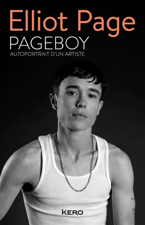 Pageboy : autoportrait d'un artiste - Elliot Page
