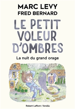 Le petit voleur d'ombres. Vol. 6. La nuit du grand orage - Marc Levy