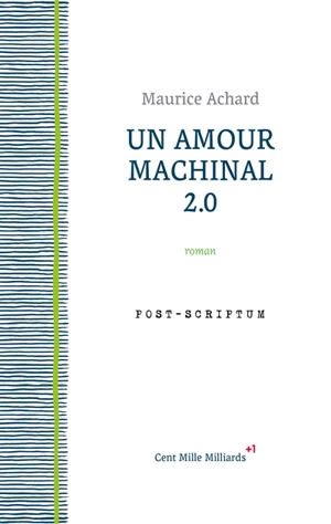 Un amour machinal 2.0 - Maurice Achard