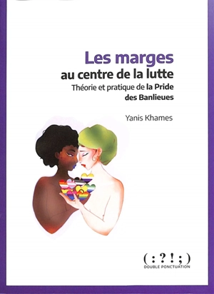 Les marges au centre de la lutte : théorie et pratique de la Pride des banlieues - Yanis Khames