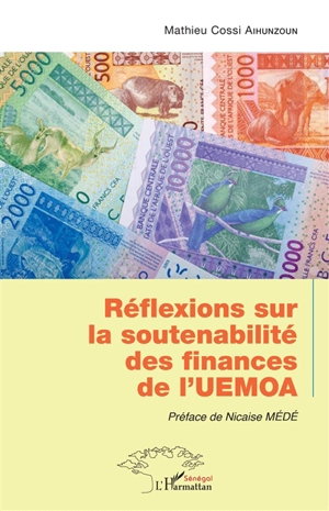 Réflexions sur la soutenabilité des finances de l'UEMOA - Mathieu Cossi Aihunzoun