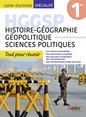 HGGSP, histoire géographie, géopolitique, sciences politiques 1re : tout pour réussir : cahier d'activités spécialité - Camille Escudé