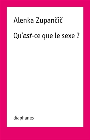 Qu'est-ce que le sexe ? - Alenka Zupancic