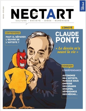 Nectart : culture, société, idées, numérique, n° 11. L'indépendance : autonomie de l'artiste, musique sous emprise des grands groupes, dépendance des médias...