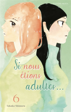 Si nous étions adultes.... Vol. 6 - Takako Shimura