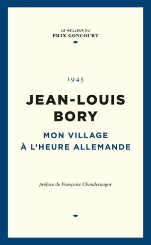 Mon village à l'heure allemande - Jean-Louis Bory