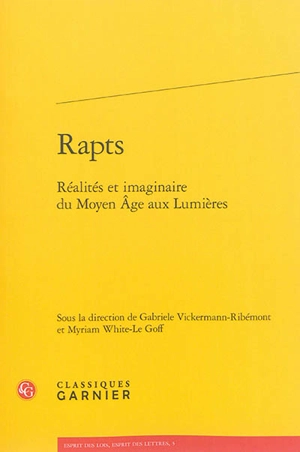 Rapts : réalités et imaginaire du Moyen Age aux Lumières