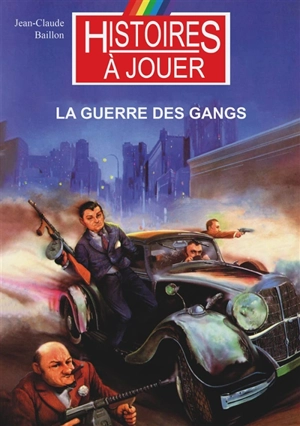 La guerre des gangs - Jean-Claude Baillon