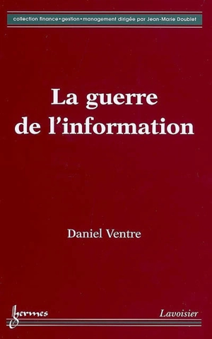 La guerre de l'information - Daniel Ventre