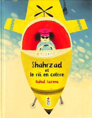 Shahrzad et le roi en colère - Nahid Kazemi