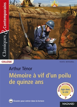 Mémoire à vif d'un poilu de quinze ans : texte intégral - Arthur Ténor