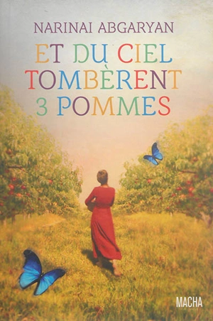 Et du ciel tombèrent 3 pommes - Narinai Abgaryan