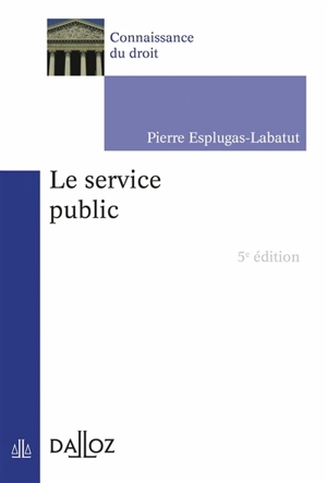 Le service public - Pierre Esplugas-Labatut