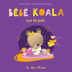 Bébé Koala sur le pot - Nadia Berkane-Nesme