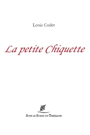 La petite Chiquette - Louis Codet