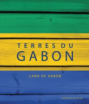 Terres du Gabon. Land of Gabon