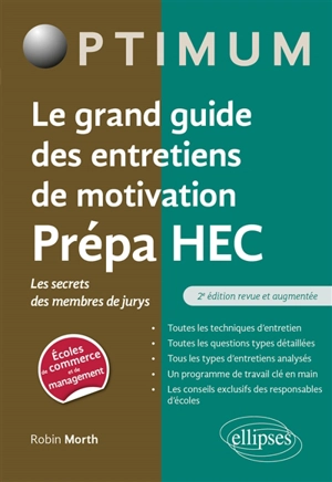 Le grand guide des entretiens de motivation prépa HEC : les secrets des membres de jurys - Robin Morth