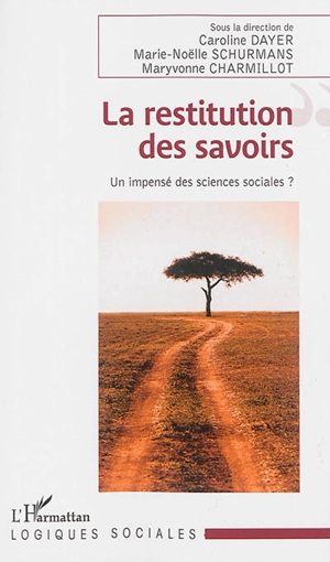 Restitution des savoirs : un impensé des sciences sociales ?