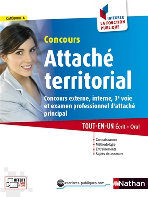 Concours attaché territorial : catégorie A : concours externe, interne, 3e voie et examen professionnel d'attaché principal, tout-en-un écrit + oral - Joëlle Gauthier