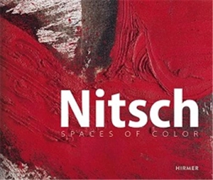 Nitsch Spaces of Colour - Klaus Albrecht Schröder