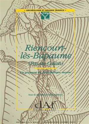 Riencourt-lès-Bapaume (Pas-de-Calais) : un gisement du paléolithique moyen