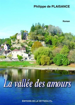 La vallée des amours - Philippe de Plaisance