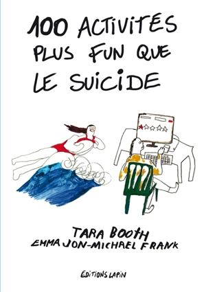 100 activités plus fun que le suicide - Tara Booth