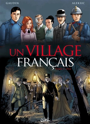 Un village français. Vol. 3. 1916 - Jean-Charles Gaudin