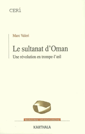 Le sultanat d'Oman : une révolution en trompe-l'oeil - Marc Valeri