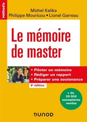 Le mémoire de master : piloter un mémoire, rédiger un rapport, préparer une soutenance - Michel Kalika