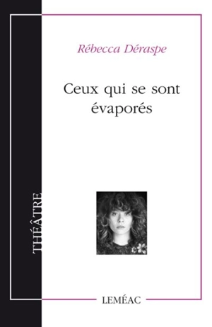 Ceux qui se sont évaporés - Rébecca Déraspe