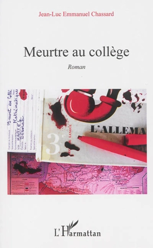 Meurtre au collège - Jean-Luc Emmanuel Chassard