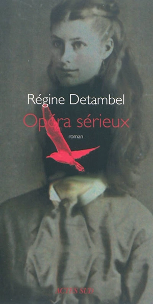 Opéra sérieux - Régine Detambel