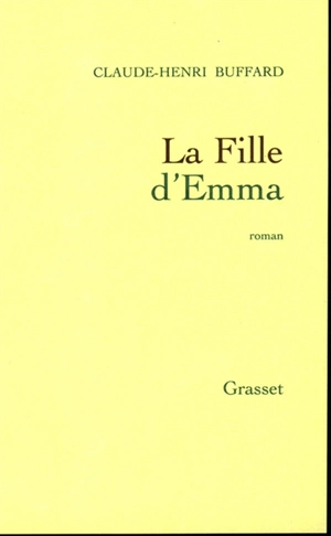 La fille d'Emma - Claude-Henri Buffard