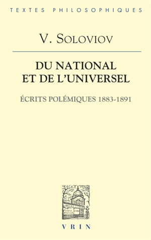 Du national et de l'universel : écrits polémiques 1883-1891 - Vladimir Sergueevitch Soloviev