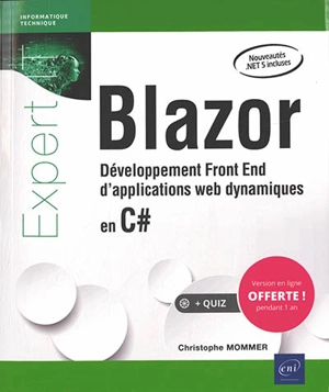 Blazor : développement front end d'applications web dynamiques en C# - Christophe Mommer