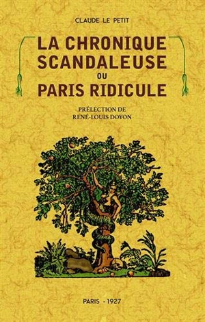 La chronique scandaleuse ou Paris ridicule - Claude Le Petit