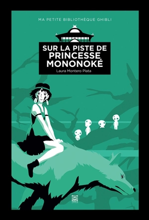 Sur la piste de Princesse Mononoké - Laura Montero Plata