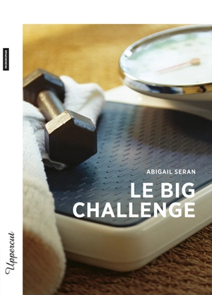 Le Big Challenge - Abigail Seran