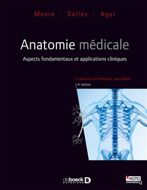 Anatomie médicale : aspects fondamentaux et applications cliniques - Keith L. Moore