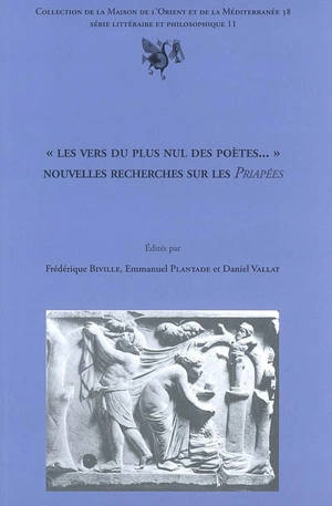 Les vers du plus nul des poètes... : nouvelles recherches sur les Priapées : actes de la journée d'étude