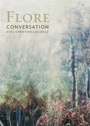Flore : conversation avec Christian Caujolle - Flore